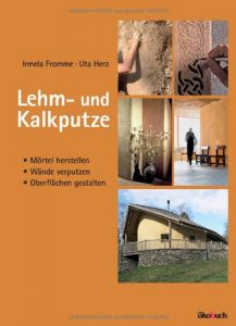 Fromme, Herz: Lehm und Kalkputze