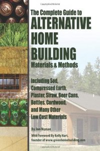 Nunan: The Complete Guide to Alternative Home Building_Materials_Methods